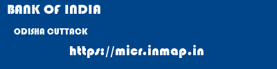 BANK OF INDIA  ODISHA CUTTACK    micr code
